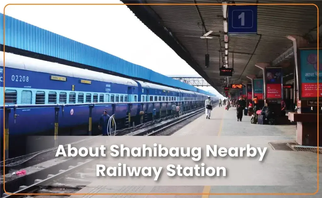 About-Shahibaug-Nearby-Railway-Station